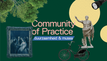 Community of Practice Duurzaamheid & Musea